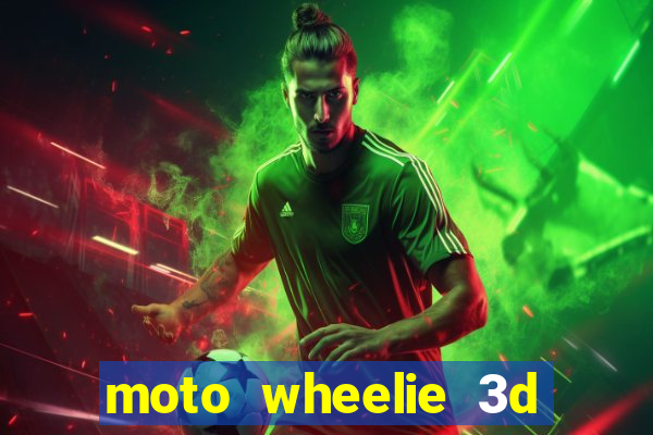 moto wheelie 3d dinheiro infinito 2024